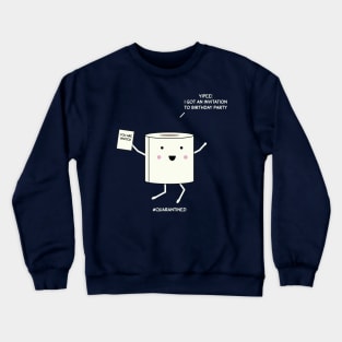 Yipee I got an invitation to birthday party - white text Crewneck Sweatshirt